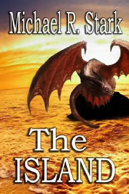 The Island: Complete Collection by Michael R. Stark