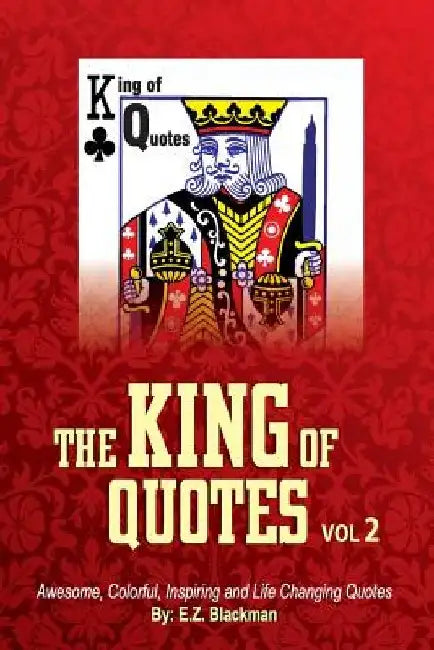 The King of Quotes - Volume 2 by E. Z. Blackman