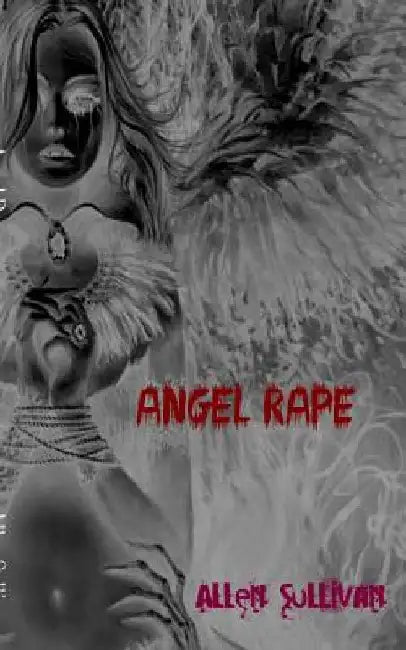 Angel Rape by Allen Sullivan