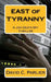 East of Tyranny: A Jon Deats Spy Thriller by David C. Parlier