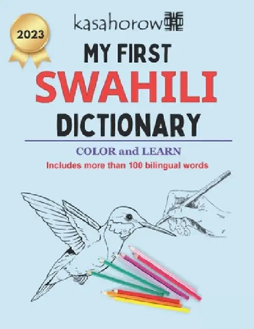 My First Swahili Dictionary: Colour and Learn by Titus Kiplagat