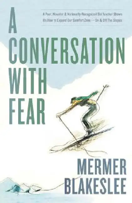 A Conversation with Fear by Mermer Blakeslee