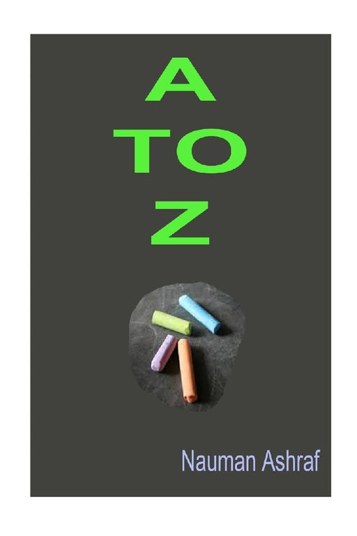 A To Z: Names and Pictures of Animals from A to Z by Nauman Ashraf