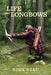 Life and Longbows by Elizabeth Vander Heide