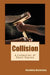 Collision: A Collection of Short Stories by Charlotte Kuchinsky