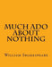 Much Ado About Nothing by William Shakespeare