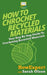 How To Crochet Recycled Materials: Your Step-By-Step Guide To Crocheting Recycled Materials by Sarah Olson