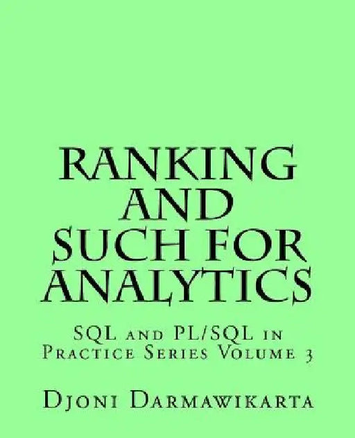 Ranking and Such for Analytics by Djoni Darmawikarta