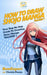 How To Draw Shojo Manga: Your Step-By-Step Guide To Drawing Shojo Manga - Volume 1 by Christy Peraja