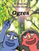 Ogres (color version): A story of friendship by Albert Kim