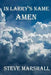 In Larry's Name, Amen by Steve Marshall