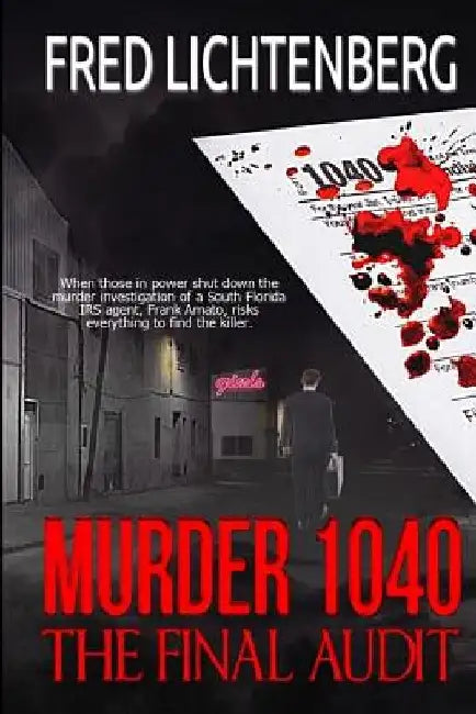 Murder 1040: The Final Audit by Fred Lichtenberg