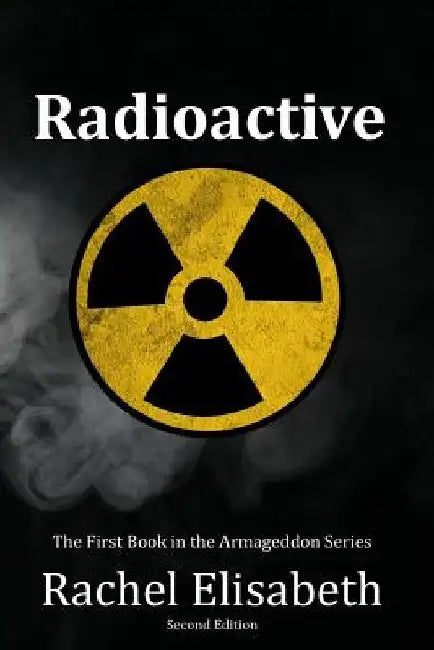 Radioactive by Rachel Elisabeth