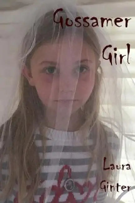 Gossamer Girl by Laura Ginter