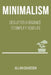 Minimalism: Declutter & Organize to Simplify your Life by Allan Davidson