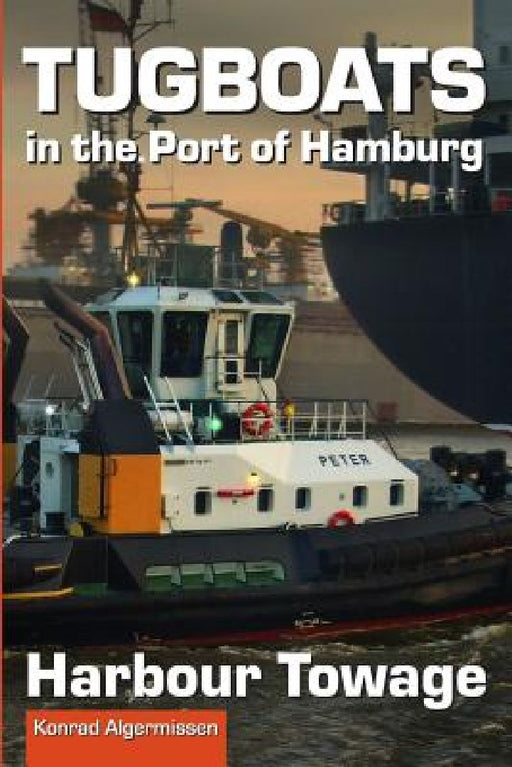 Tugboats in the Port of Hamburg: Harbour Towage by Christine Havemann