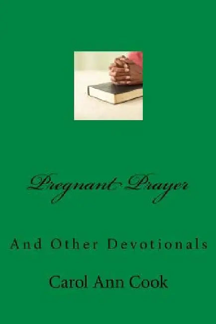 Pregnant Prayer: And Other Devotionals by Mike Roebuck