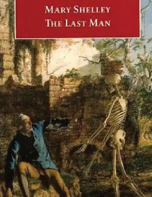 The Last Man by Mary Shelley