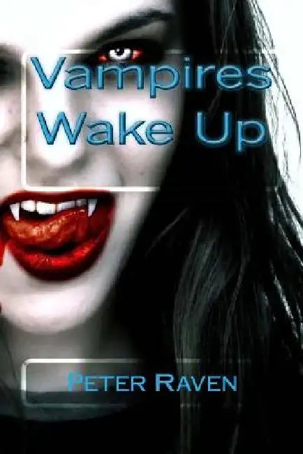 Vampires Wake Up by Peter T. Raven