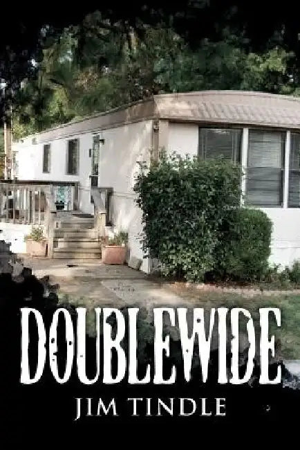 Doublewide by Jim Tindle