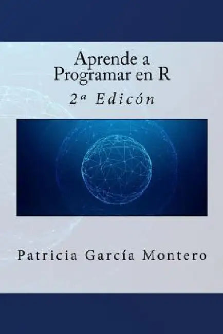 Aprende a Programar en R: 2a Edición by Campus Academy, It