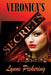 Veronica's Secrets: Love, Lust and Lies by Lynne Pickering
