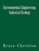 Environmental Engineering: Industrial Ecology by Bryce Christou