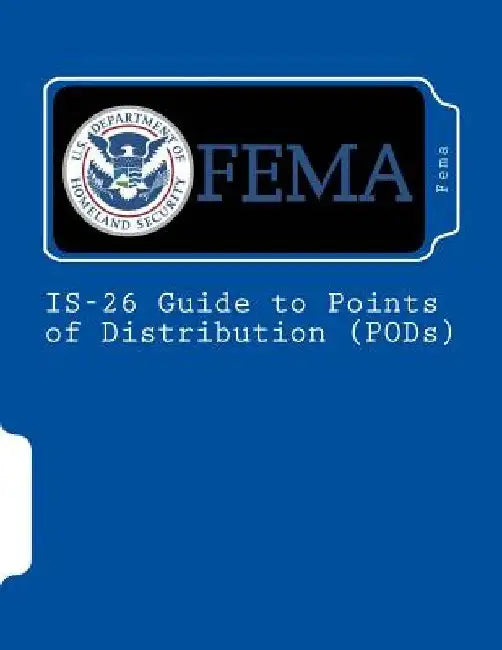 IS-26 Guide to Points of Distribution (PODs) by Fema