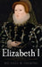 Elizabeth I: Legendary Queen Of England by Michael W. Simmons