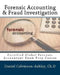 Forensic Accounting & Fraud Investigation: Certified Global Forensic Accountant Exam Prep Course by Daniel Calvinson-Ashley Ch D.