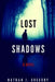 Lost Shadows by Nathan J. Gregory