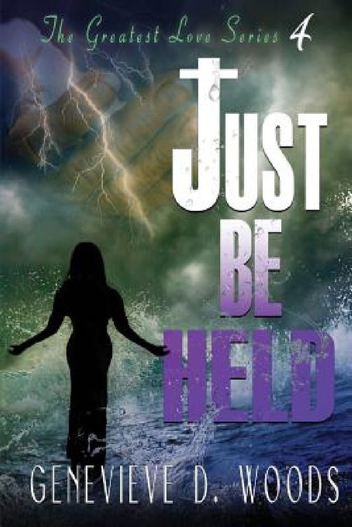 Just Be Held by Genevieve Woods