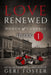 Love Renewed: Episode 1 by Geri Foster