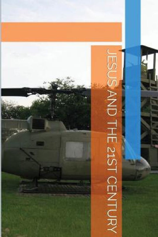 Jesus and the 21st century by Kevin Joseph McCaw