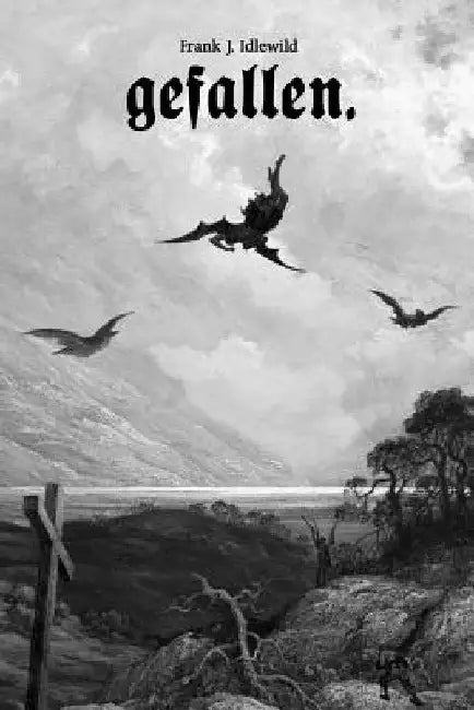 gefallen. by Idlewild, Frank J.