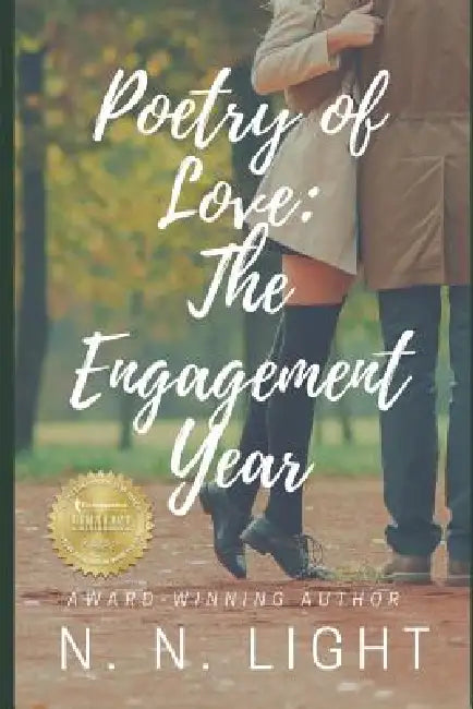 Poetry of Love: The Engagement Year by N. N. Light