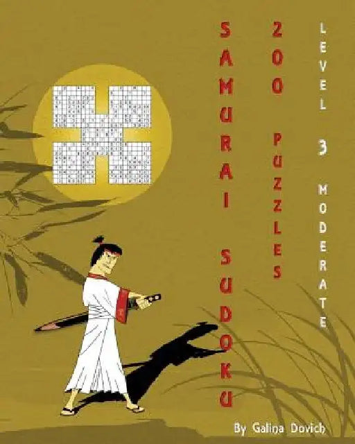 Samurai Sudoku 200 Puzzles: Level 3 Moderate by Galina Dovich