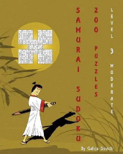 Samurai Sudoku 200 Puzzles: Level 3 Moderate by Galina Dovich
