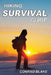 Hiking Survival Guide: Basic Survival Kit and Necessary Survival Skills to Stay Alive in the Wilderness by Conrad Blake