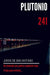 Plutonio 241 by Jorge de San Antonio