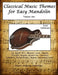 Classical Music Themes for Easy Mandolin Volume One by Robert Anthony