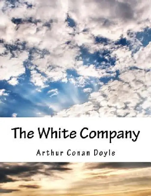 The White Company by Arthur Conan Doyle