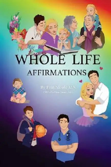 Whole Life Affirmations by Erin Nicole