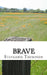 Brave: A Memoir by Stephanie Bennett Thompson
