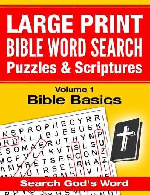 LARGE PRINT - Bible Word Search Puzzles with Scriptures, Volume 1: Bible Basics: Search God's Word by Akili Kumasi