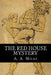 The Red House Mystery by A. A. Milne