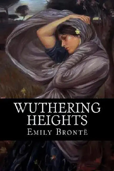 Wuthering Heights by Emily Bronte