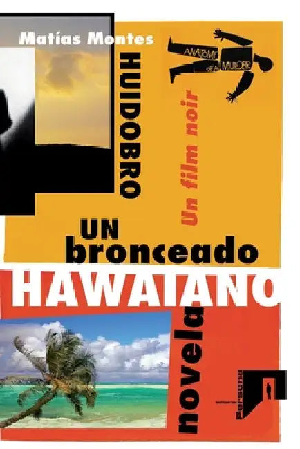 Un bronceado hawaiano: Un film noir by Montes Huidobro, Matias