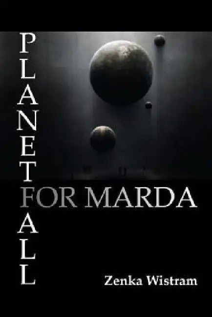 Planetfall For Marda by Zenka Wistram