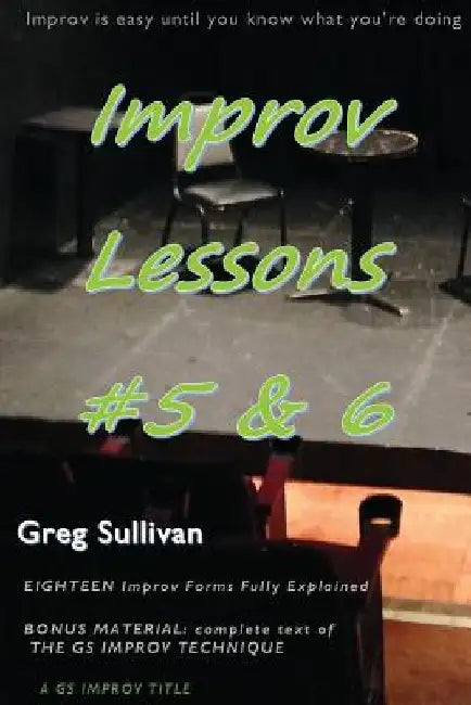 Improv Lessons #5 & 6 by Greg Sullivan